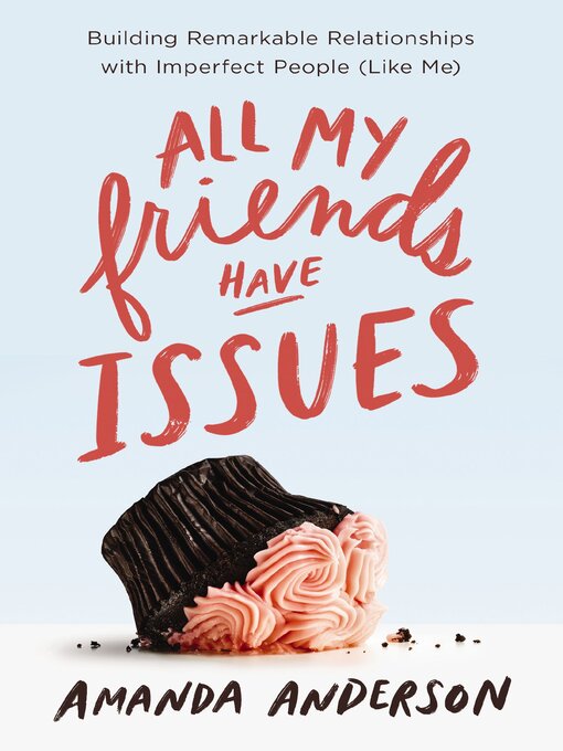 Title details for All My Friends Have Issues by Amanda Anderson - Available
